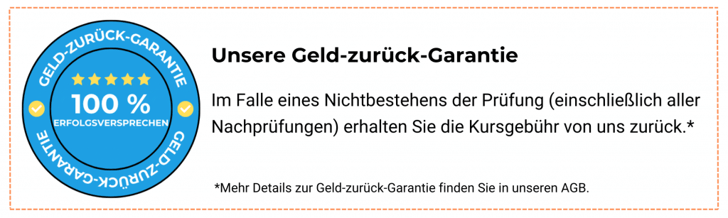 100% Geld-zurück-Garantie bei Nichtbestehen